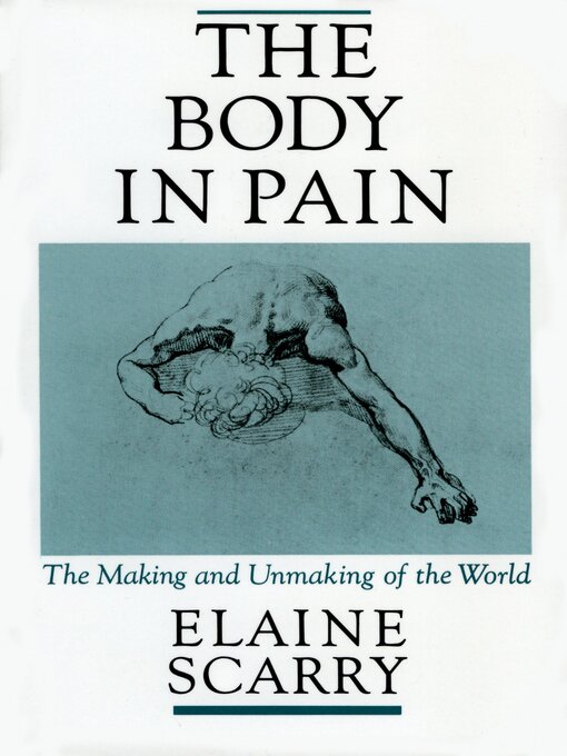 Title details for The Body in Pain by Elaine Scarry - Available